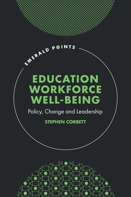 Education Workforce Well-Being: Policy, Change and Leadership (Corbett Stephen)(Pevná vazba)