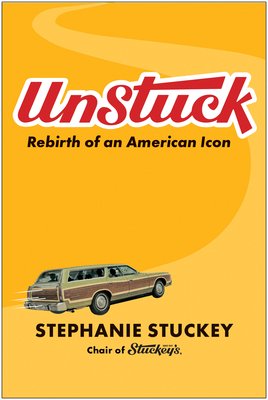 Unstuck: Rebirth of an American Icon (Stuckey Stephanie)(Pevná vazba)
