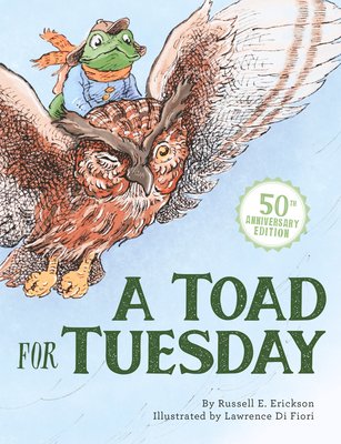 A Toad for Tuesday 50th Anniversary Edition (Erickson Russell)(Pevná vazba)