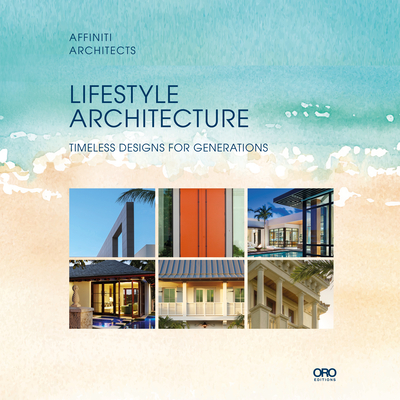 Lifestyle Architecture: Affiniti Architects (Architects Affiniti)(Pevná vazba)