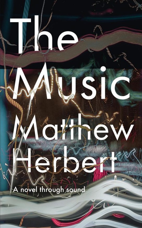 The Music: A Novel Through Sound