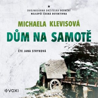 Dům na samotě - Michaela Klevisová - audiokniha