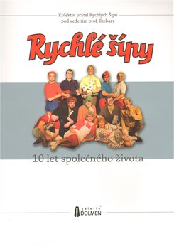 Rychlé šípy - 10 let společného života - Josef Kubáník, Robert Bellan