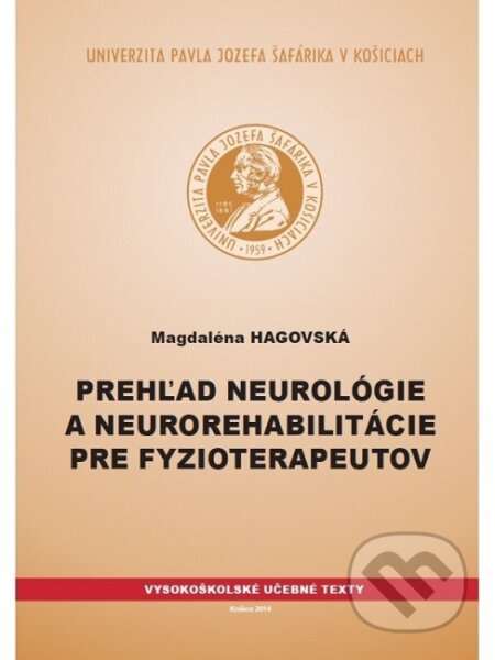 Prehľad neurológie a neurorehabilitácie pre fyzioterapeutov - Magdaléna Hagovská