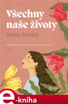 Všechny naše životy - Sophie Astrabie