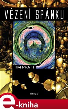 Vězení spánku - Tim Pratt