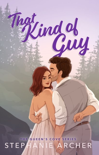 That Kind of Guy - A Spicy Small Town Fake Dating Romance (The Queen's Cove Series Book 1) (Archer Stephanie)(Paperback / softback)
