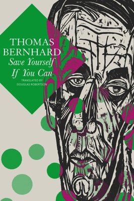 Save Yourself If You Can: Six Plays (Bernhard Thomas)(Pevná vazba)
