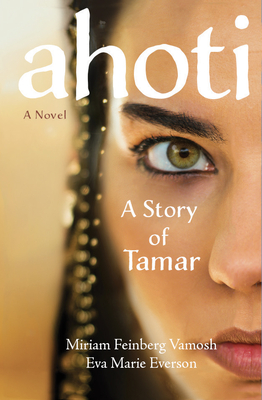 Ahoti: A Story of Tamar (Vamosh Miriam Feinberg)(Paperback)