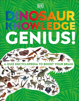 Dinosaur Knowledge Genius: A Quiz Encyclopedia to Boost Your Brain (Dk)(Pevná vazba)