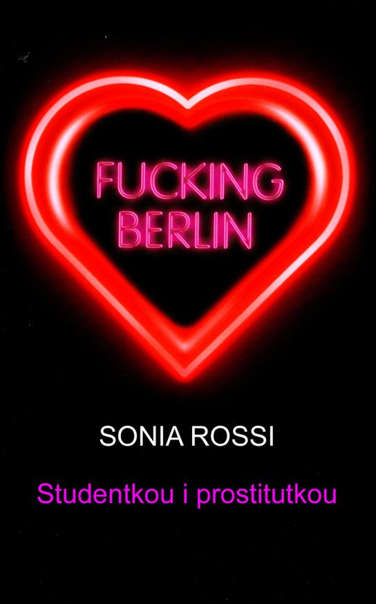 Fucking Berlin Studentkou i prostitutkou