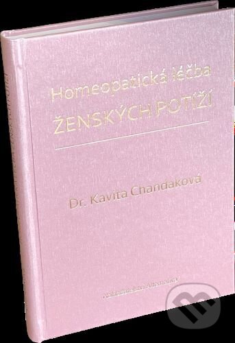 Homeopatická léčba ženských potíží - Kavita Chandak