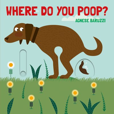 Where Do You Poop? (Baruzzi Agnese)(Board Books)