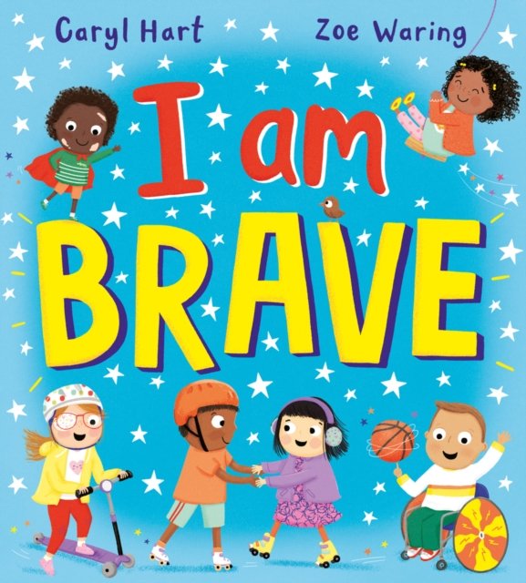 I Am Brave! (PB) (Hart Caryl)(Paperback / softback)