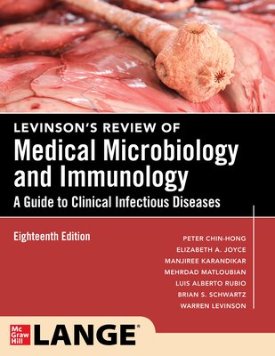 Levinson's Review of Medical Microbiology and Immunology: A Guide to Clinical Infectious Disease, Eighteenth Edition (Chin-Hong Peter)(Paperback)