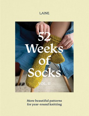 52 Weeks of Socks, Vol. II: More Beautiful Patterns for Year-Round Knitting (Laine Laine Laine)(Paperback)