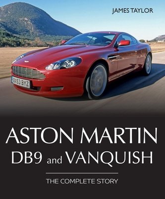 Aston Martin Db9 and Vanquish: The Complete Story (Taylor James)(Pevná vazba)
