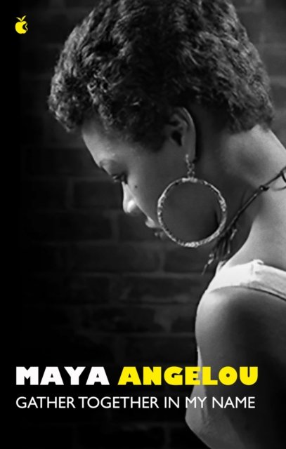 Gather Together In My Name (Angelou Dr Maya)(Paperback / softback)