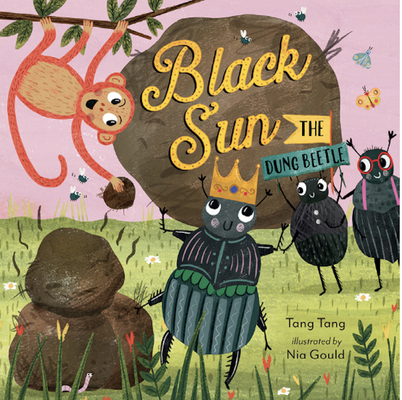 Black Sun the Dung Beetle (Tang Tang)(Paperback / softback)