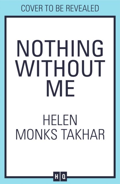 Nothing Without Me (Monks Takhar Helen)(Paperback / softback)