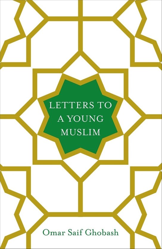Letters to a Young Muslim
