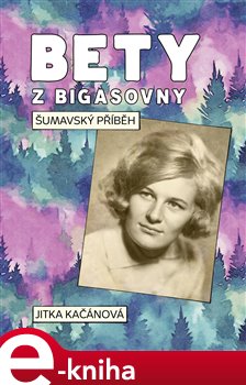 Bety z Bigasovny - Jitka Kačánová