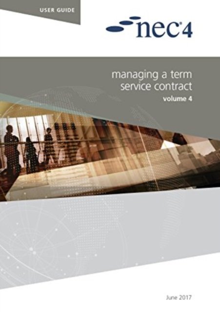 NEC4: Managing a Term Service Contract (NEC NEC)(Paperback / softback)
