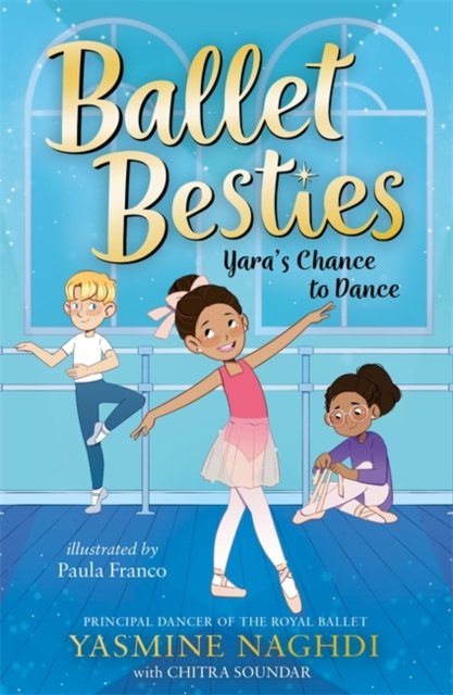 Ballet Besties: Yara's Chance to Dance (Naghdi Yasmine)(Paperback / softback)