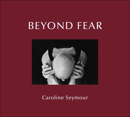 Beyond Fear (Seymour Caroline)(Pevná vazba)