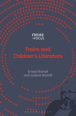 Freire and Children's Literature (Morrell Ernest)(Paperback)