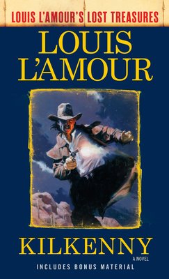 Kilkenny (Louis l'Amour's Lost Treasures) (L'Amour Louis)(Mass Market Paperbound)