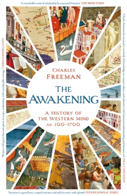 Awakening - A History of the Western Mind AD 500 - 1700 (Freeman Charles)(Paperback / softback)