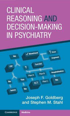 Clinical Reasoning and Decision-Making in Psychiatry (Goldberg Joseph F.)(Paperback)
