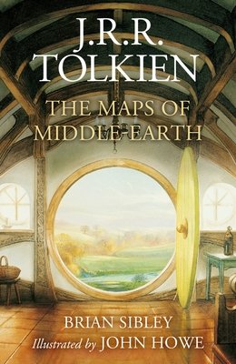 The Maps of Middle-Earth: The Essential Maps of J.R.R. Tolkien's Fantasy Realm from Nmenor and Beleriand to Wilderland and Middle-Earth (Sibley Brian)(Pevná vazba)