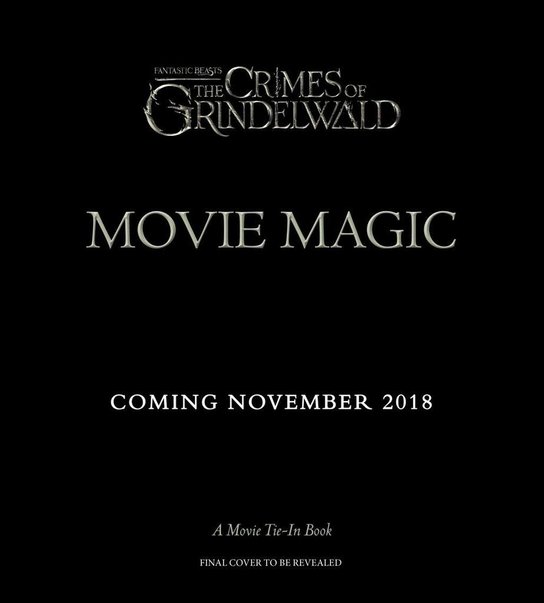 Fantastic Beasts: The Crimes of Grindlewald: Movie Magic