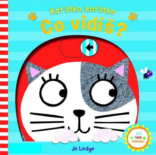 Koťátko, koťátko Co vidíš?