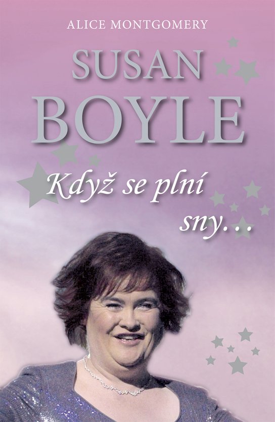 Susan Boyle Když se plní sny
