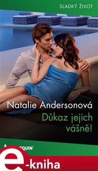 Důkaz jejich vášně! - Natalie Andersonová