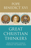Great Christian Thinkers - From Clement To Scotus (XVI Benedict)(Paperback / softback)