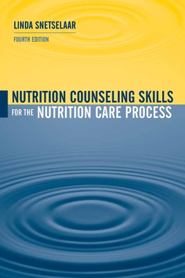Nutrition Counseling Skills for the Nutrition Care Process (Snetselaar Linda)(Paperback)