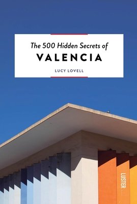 The 500 Hidden Secrets of Valencia (Lovell Lucy)(Paperback)