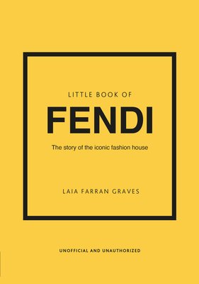 Little Book of Fendi: The Story of the Iconic Fashion Brand (Graves Laia Farran)(Pevná vazba)