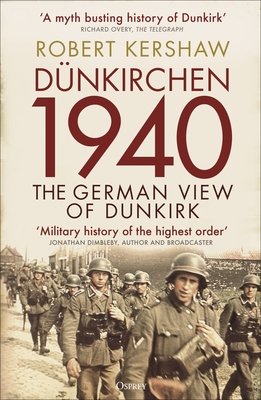 Dnkirchen 1940: The German View of Dunkirk (Kershaw Robert)(Paperback)