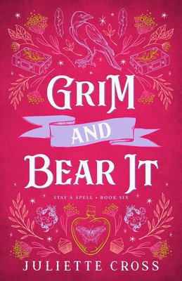 Grim and Bear It: Stay a Spell Book 6 Volume 6 (Cross Juliette)(Paperback)