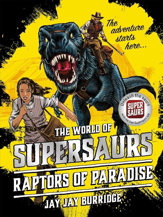 Supersaurs 01: The Raptors of Paradise
