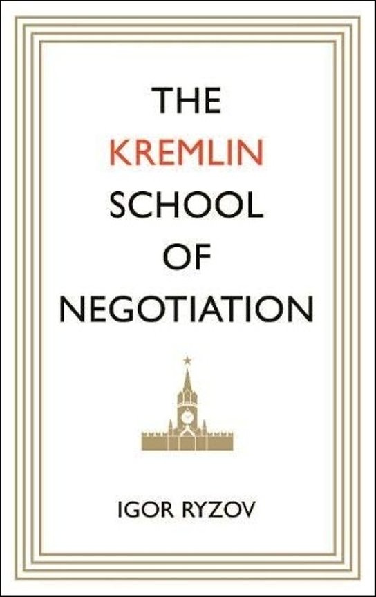 The Kremlin School of Negotiation