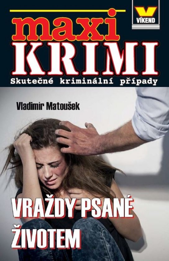 Maxi Krimi Vraždy psané životem