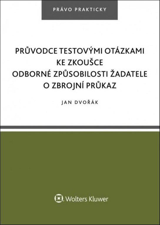 Průvodce testovými otázkami ke zkoušce odborné způsobilosti žadatele o zbrojní