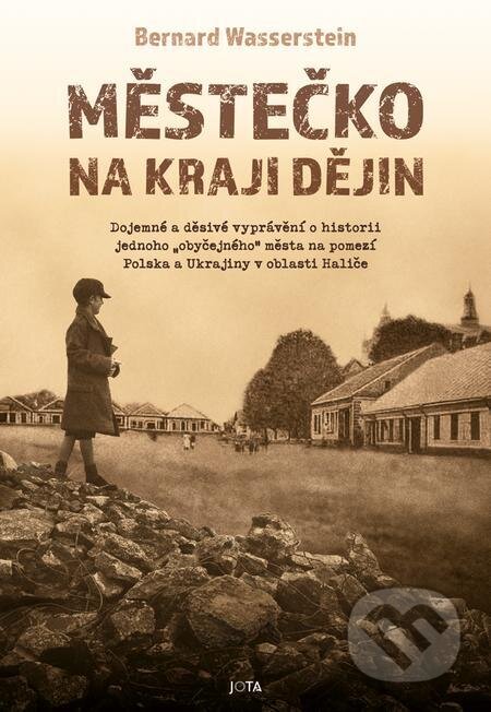 Městečko na kraji dějin - Bernard Wasserstein