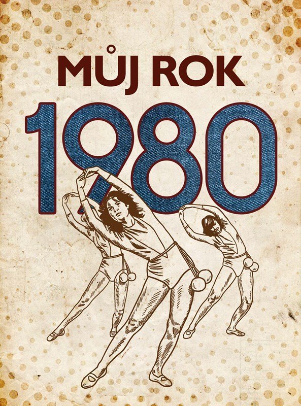 Můj rok 1980, 3.  vydání - Irena Tatíčková